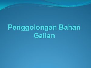 Penggolongan Bahan Galian Pengertian Bahan Galian Mineral adalah