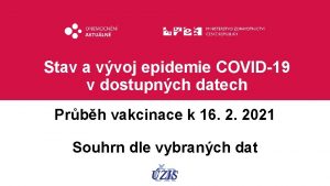 Stav a vvoj epidemie COVID19 v dostupnch datech