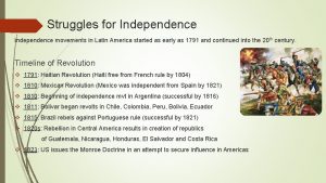 Struggles for Independence movements in Latin America started