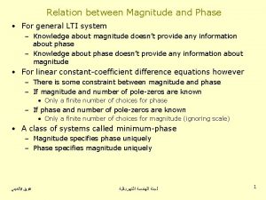 Relation between Magnitude and Phase For general LTI