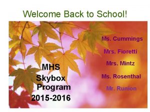 Welcome Back to School Ms Cummings Mrs Fioretti