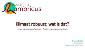 Klimaat robuust wat is dat Voor een klimaatrobuust