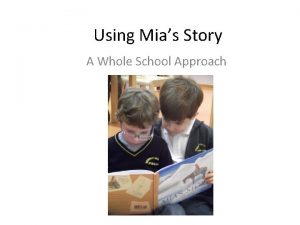 Using Mias Story A Whole School Approach The