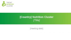 Add text NUTRITION CLUSTER Country Nutrition Cluster Title