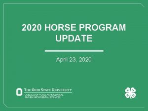 2020 HORSE PROGRAM UPDATE April 23 2020 OHIO