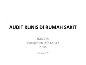 AUDIT KLINIS DI RUMAH SAKIT IMO 725 Manajemen