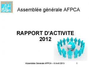 Assemble gnrale AFPCA RAPPORT DACTIVITE 2012 Assemble Gnrale