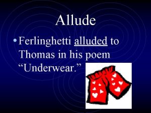 Allude Ferlinghetti alluded to Thomas in his poem
