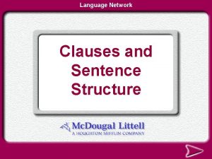Language Network Clauses and Sentence Structure Clauses and