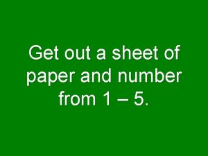 Get out a sheet of paper and number
