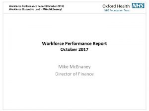 Workforce Performance Report October 2017 Workforce Executive Lead
