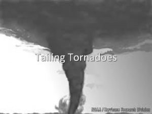 Tailing Tornadoes layer Definition l r n one