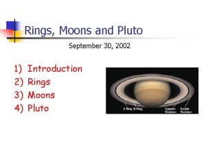 Rings Moons and Pluto September 30 2002 1