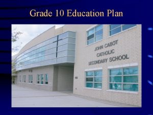 Grade 10 Education Plan ONTARIO HIGH SCHOOL DIPLOMA