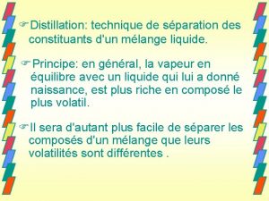 FDistillation technique de sparation des constituants dun mlange