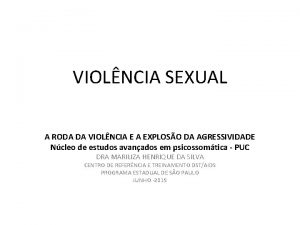 VIOLNCIA SEXUAL A RODA DA VIOLNCIA E A