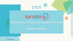 CYUT Technology to Improve Student Writing Student version