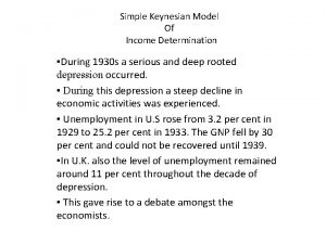 Simple Keynesian Model Of Income Determination During 1930