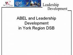 ABEL and Leadership Development in York Region DSB