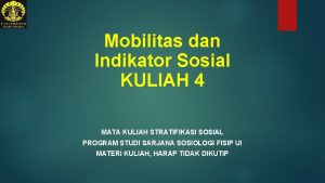 Mobilitas dan Indikator Sosial KULIAH 4 MATA KULIAH