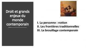 Droit et grands enjeux du monde contemporain I