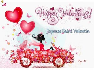 Joyeuse Saint Valentin Par DF Lamour est plus