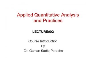 Applied Quantitative Analysis and Practices LECTURE02 Course Introduction