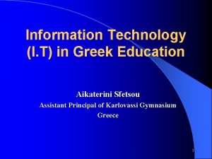 Information Technology I T in Greek Education Aikaterini