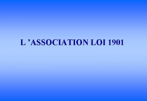 L ASSOCIATION LOI 1901 LES FONDEMENTS JURIDIQUES loi