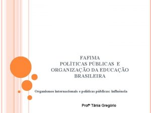 FAFIMA POLTICAS PBLICAS E ORGANIZAO DA EDUCAO BRASILEIRA