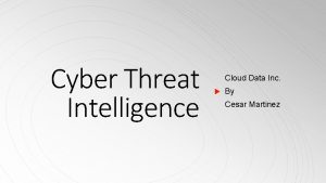 Cyber Threat Intelligence Cloud Data Inc By Cesar