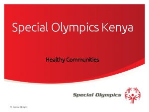 Special Olympics Kenya Healthy Communities 1 Special Olympics