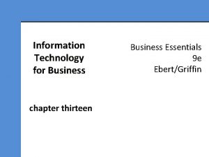 Information Technology for Business chapter thirteen Business Essentials