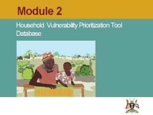 Module 2 Household Vulnerability Prioritization Tool Database Training