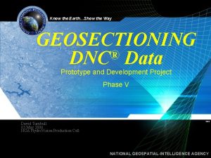 Know the EarthShow the Way GEOSECTIONING DNC Data