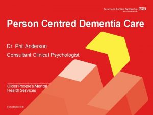 Person Centred Dementia Care Dr Phil Anderson Consultant