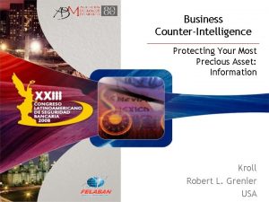 Business CounterIntelligence Protecting Your Most Precious Asset Information