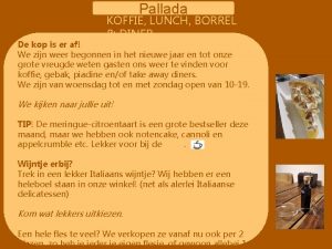 Pallada KOFFIE LUNCH BORREL Lieve Pals en andere