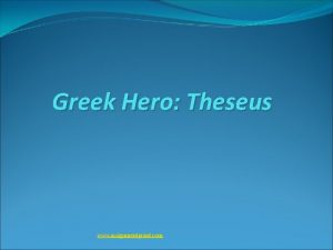 Greek Hero Theseus www assignmentpoint com Theseus was