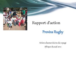 Rapport daction Provins Rugby Actions humanitaires du voyage