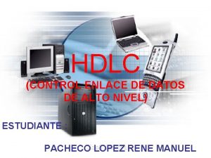 HDLC CONTROL ENLACE DE DATOS DE ALTO NIVEL