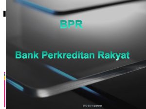 STIE IEU Yogyakarta Apakah BPR Sejak kapan BPR