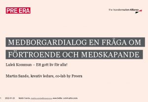 1 MEDBORGARDIALOG EN FRGA OM FRTROENDE OCH MEDSKAPANDE