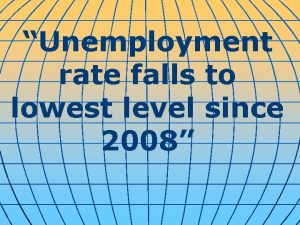 Unemployment rate falls to lowest level since 2008