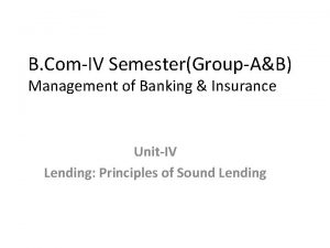 B ComIV SemesterGroupAB Management of Banking Insurance UnitIV