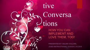 tive Conversa tions HOW YOU CAN IMPLEMENT AND