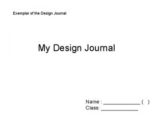 Exemplar of the Design Journal My Design Journal