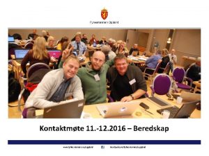 Kontaktmte 11 12 2016 Beredskap www fylkesmannen nooppland