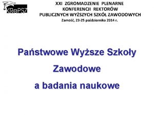 XXI ZGROMADZENIE PLENARNE KONFERENCJI REKTORW PUBLICZNYCH WYSZYCH SZK