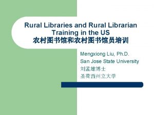 Rural Libraries and Rural Librarian Training in the